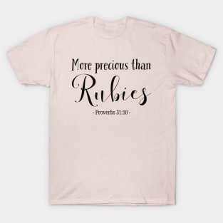 Proverbs 31: More precious than rubies bible verse T-Shirt